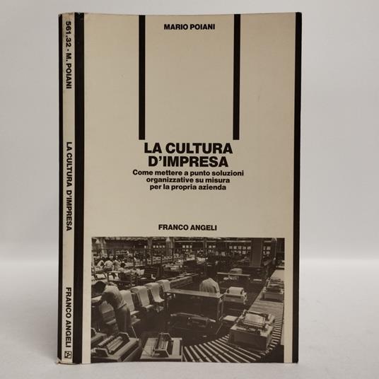 La cultura d'impresa. Come mettere a punto soluzioni organizzative su misura per la propria azienda - Mario Poiani - copertina
