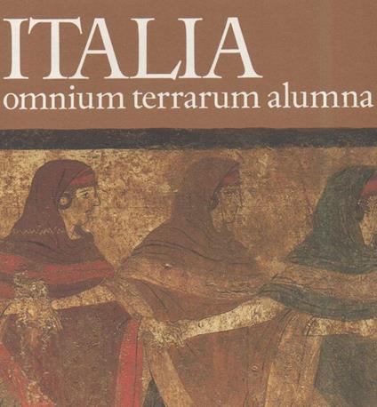 Italia - Omnium Terrarum Alumna - La Civiltˆ Dei Veneti, Reti, Liguri, Celti, Piceni, Umbri,latini, Campani e Iapigi  - copertina