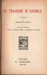 Le Tragedie di Eschilo - Vol.Ii 