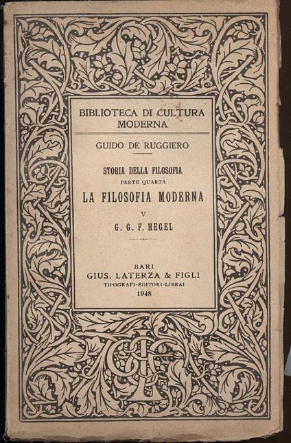 Storia Della Filosofia-parte Iv La Filosofia Moderna-v- G.G.F.Hegel  - Guido De Ruggiero - copertina