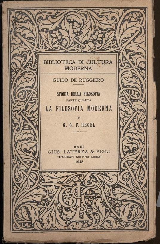 Storia Della Filosofia-parte Iv La Filosofia Moderna-v- G.G.F.Hegel  - Guido De Ruggiero - copertina