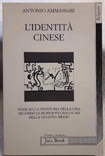 L' identità Cinese-note Sulla Preistoria Della Cina Secondo Le Iscrizioni Oracolari Della Dinastia Shang