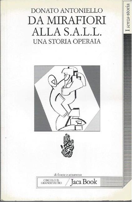 Da Mirafiori Alla S.A.L.L. - Una Storia Operaia - Donato Antoniello - copertina