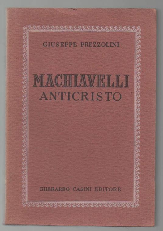 Machiavelli Anticristo  - Giuseppe Prezzolini - copertina