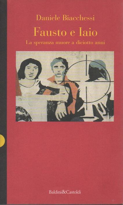 Fausto e Iaio - La Speranza Muore a Diciotto Anni  - copertina