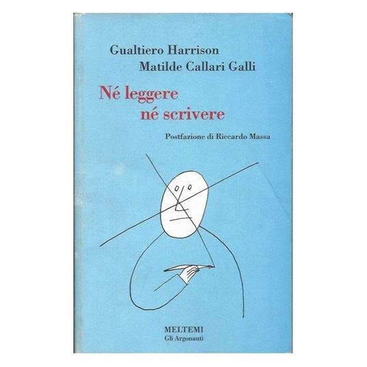 Nƒ Leggere Nƒ Scrivere - Gualtiero Harrison - copertina