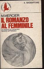 Il Romanzo Al Femminile-la Nascita di Un Nuovo Genere Letterario 