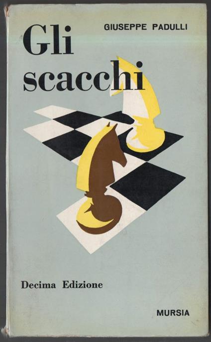 Gli Scacchi  - Giuseppe Padulli - copertina