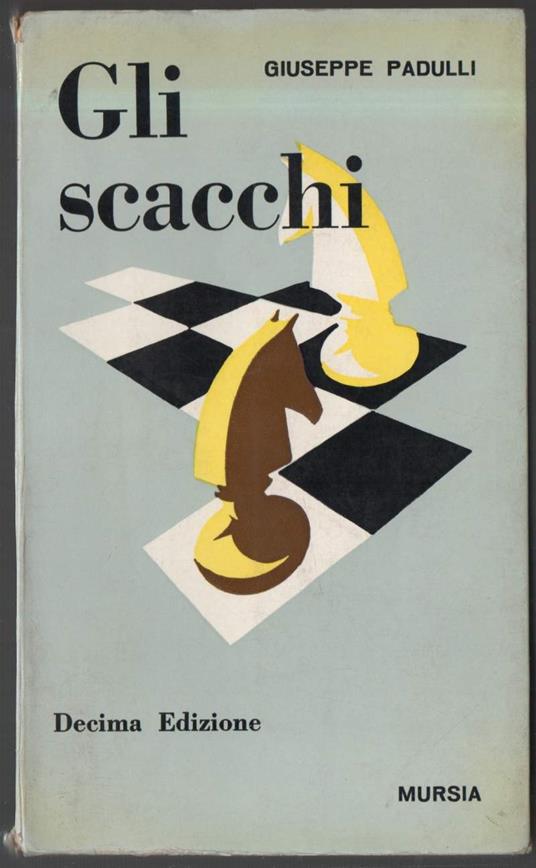 Gli Scacchi  - Giuseppe Padulli - copertina