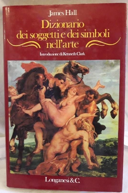 Dizionario Dei Soggetti e Dei Simboli Nell'arte - James Hall - copertina