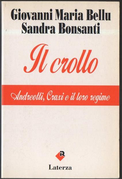 Il Crollo Andreotti, Craxi e Il Loro Regime  - Giovanni Maria Bellu - copertina