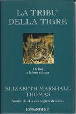 La Tribô Della Tigre - I Felini e La Loro Cultura