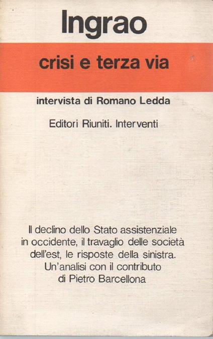 Crisi e Terza Via - Intervista di Romano Ledda  - Pietro Ingrao - copertina