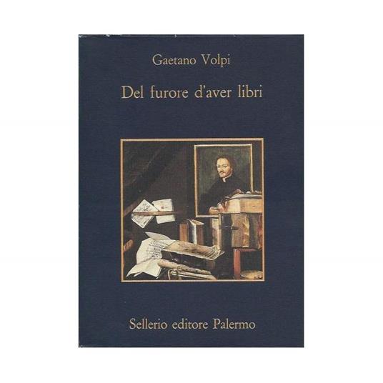 Del Furore D'aver Libri - Gaetano Volpi - copertina