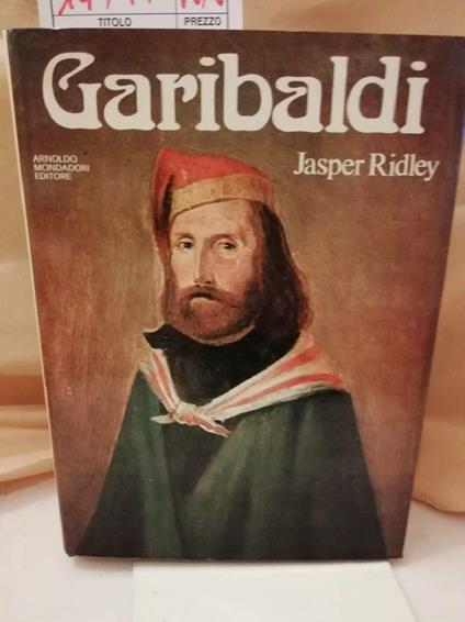 Garibaldi - Jasper Ridley - copertina