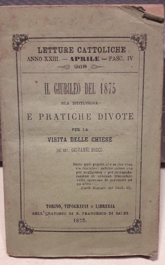 Il Giubileo Del 1875 Sua Istituzione e Pratiche Divote per La Visita Delle Chiese - Giovanni Bosco - copertina