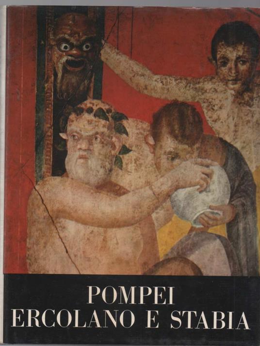 Pompei Ercolano e Stabia-le Cittˆ Sepolte Dal Vesuvio  - Amedeo Maiuri - copertina