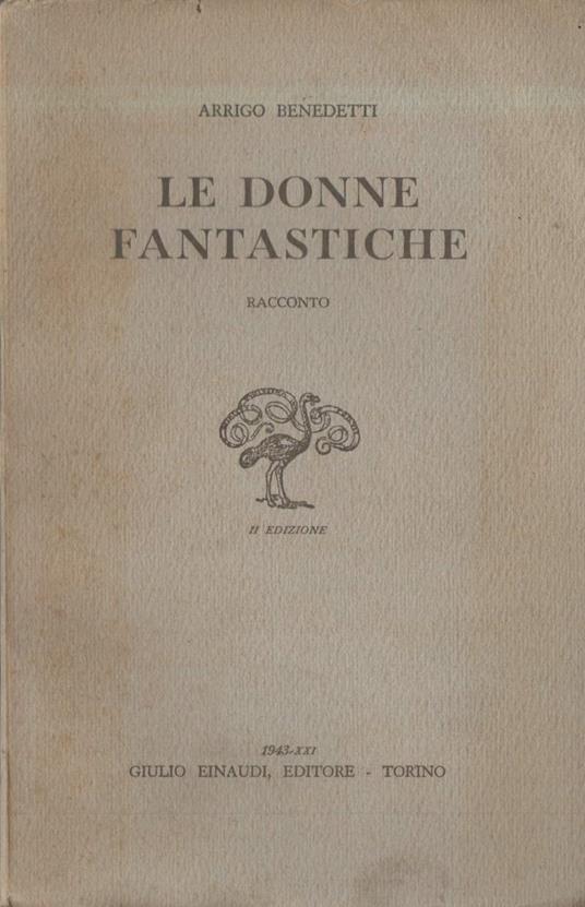 Le Donne Fantastiche  - Arrigo Benedetti - copertina
