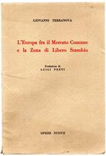 L' europa fra Il Mercato Comune e La Zona di Libero Scambio