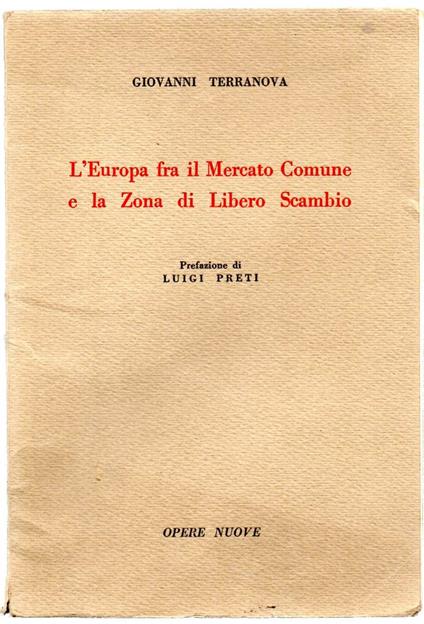 L' europa fra Il Mercato Comune e La Zona di Libero Scambio - Giovanni Terranova - copertina