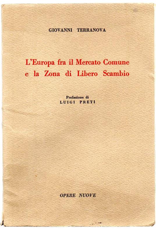 L' europa fra Il Mercato Comune e La Zona di Libero Scambio - Giovanni Terranova - copertina