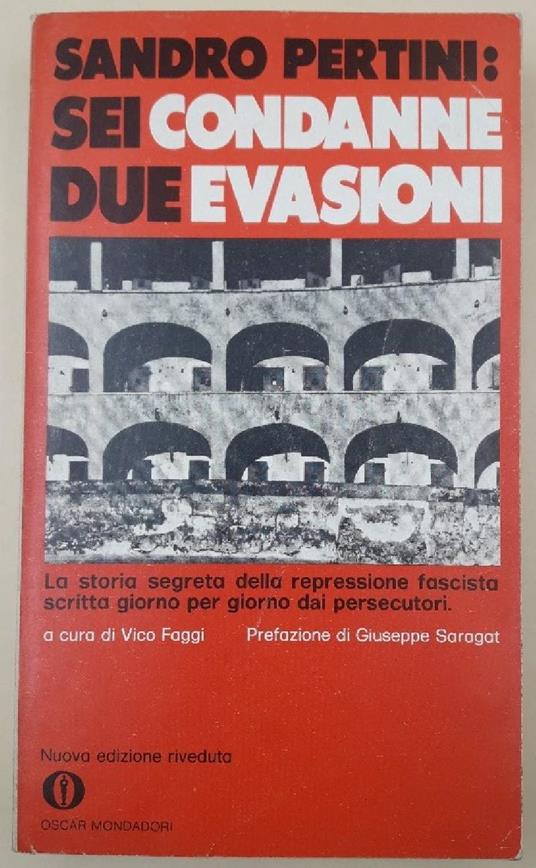 Sandro Pertini:sei Condanne Due Evasioni - Vico Faggi - copertina