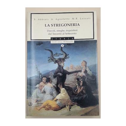 La Stregoneria-diavoli, Streghe, Inquisitori Dal Trecento Al Settecento - copertina