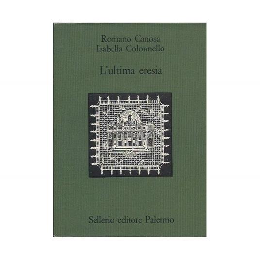 L' ultima Eresia - Romano Canosa - copertina