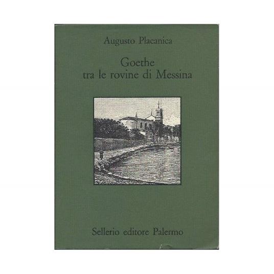 Goethe tra Le Rovine di Messina - Augusto Placanica - copertina
