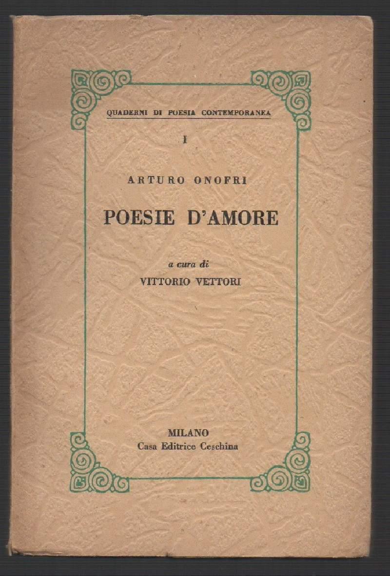 Arturo Onofri, Poeta D'amore 