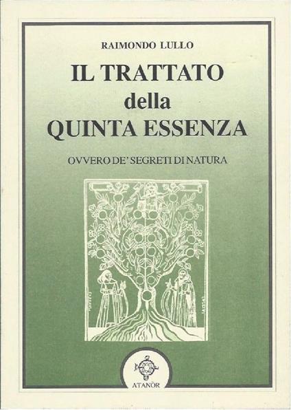 Il Trattato Della Quinta Essenza - Ovvero Dèsegreti di Natura - Raimondo Lullo - copertina