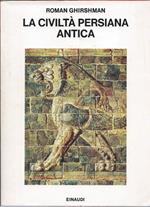 La Civiltë Persiana Antica