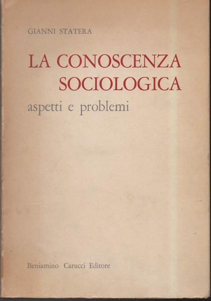 La Conoscenza Sociologica-aspetti e Problemi  - Gianni Statera - copertina