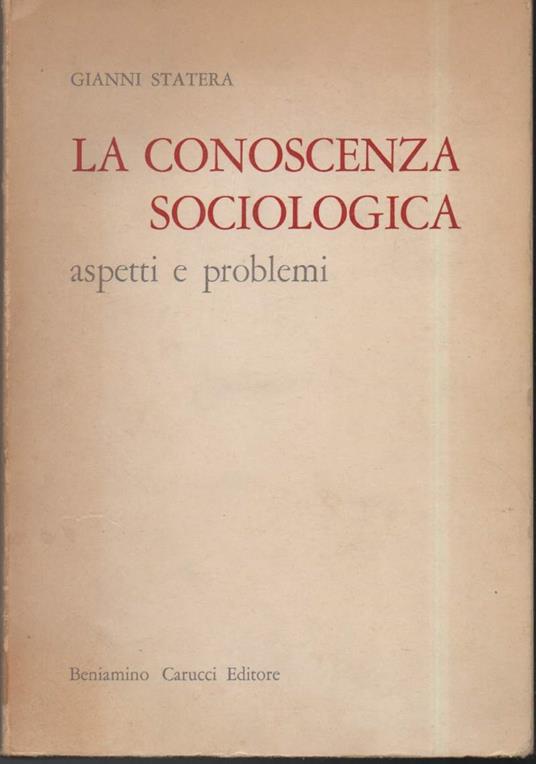 La Conoscenza Sociologica-aspetti e Problemi  - Gianni Statera - copertina