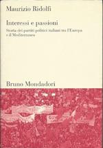Interessi e Passioni - Storia Dei Partiti Politici Tre L'europa e Il Mediterraneo 