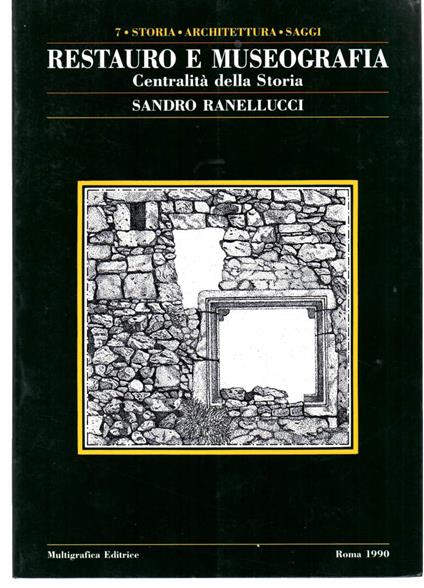 Restauro e Museografia - Centralitˆ Della Storia - copertina