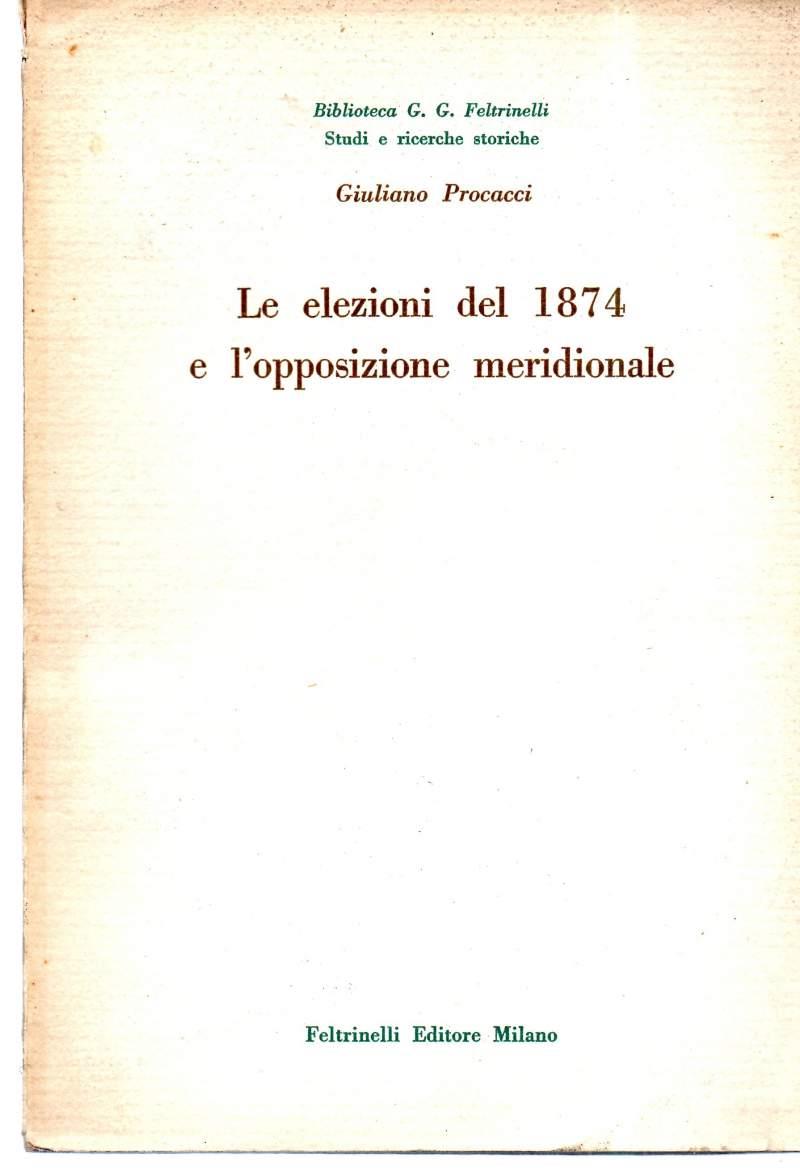 Le Elezioni Del 1874 e L'opposizione Meridionale