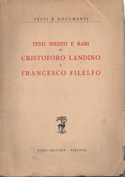 Testi Inediti e Rari di Cristofoto Landino e Francesco Filelfo  - Eugenio Garin - copertina