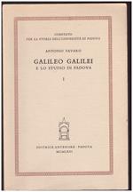 Galileo Galilei e Lo Studio di Padova Voll. I e Ii