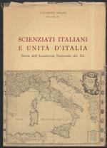 Scienziati Italiani e Unità D'italia . Storia Dell'accademia Nazionale Dei Xl 