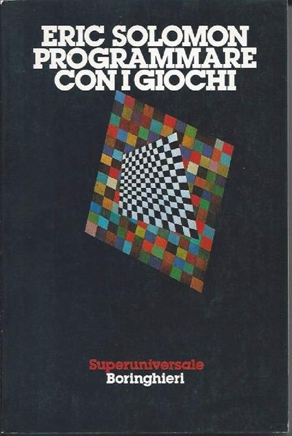 Programmare con I Giochi - Modelli e Algoritmi  - Eric Solomon - copertina