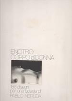 Corpo di Donna 186 Disegni per Una Poesia di Pablo Neruda 