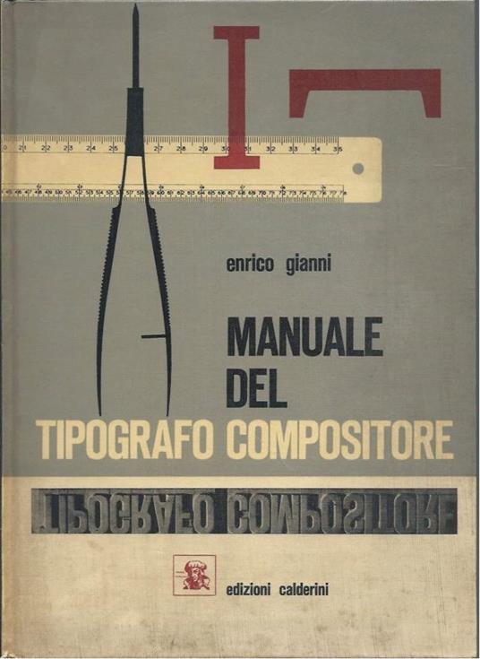 Il Manuale Del Tipografo Compositore - Enrico Gianni - copertina