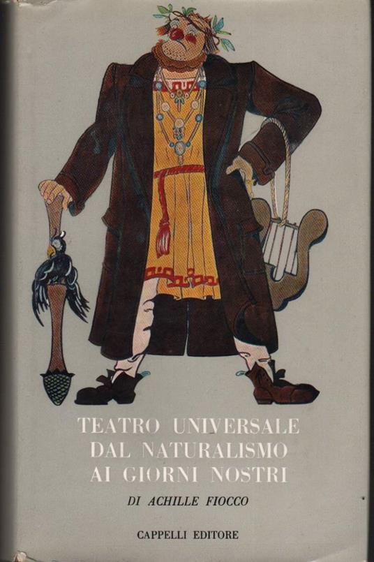 Teatro Universale Dal Naturalismo Ai Giorni Nostri  - Achille Fiocco - copertina