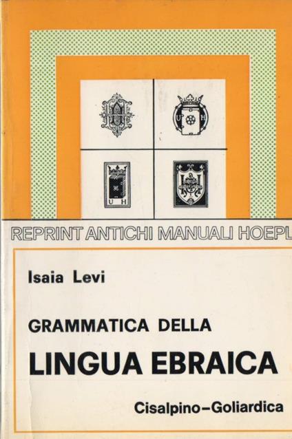 Grammatica Della Lingua Ebraica  - Isaia Levi - copertina