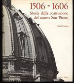 1506- 1606 Storia Della Costruzione Del Nuovo San Pietro