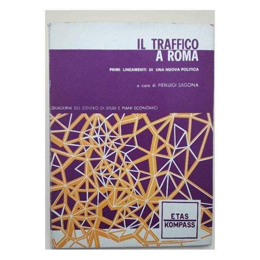 Il Traffico a Roma-primi Lineamenti di Una Nuova Politica - copertina