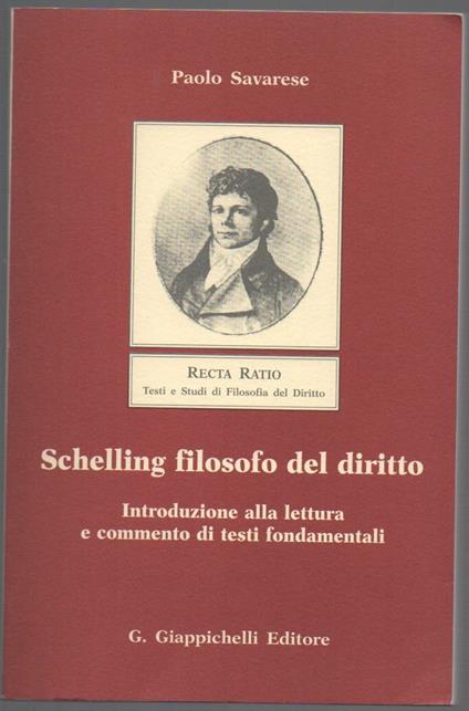 Schellin Filosofo Del Diritto Introduzione Alla Lettura e Commento di Testi Fondamentali  - Paolo Savarese - copertina