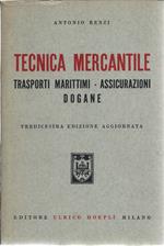 Tecnica Mercantile - Trasporti Marittimi - Assicurazioni - Dogane