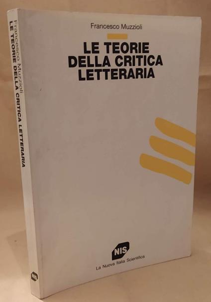 Le Teorie Della Critica Letteraria  - Francesco Muzzioli - copertina